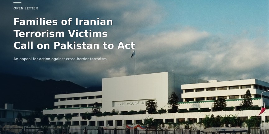 Protest Letter from the Families of Iranian Terror Victims to the Government of Pakistan Regarding Recent Terrorist Attacks in Southeastern Iran